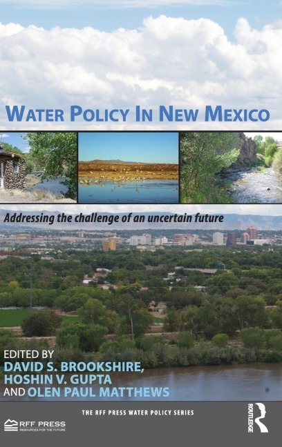 Water Policy in New Mexico: Addressing the Challenge of an Uncertain Future