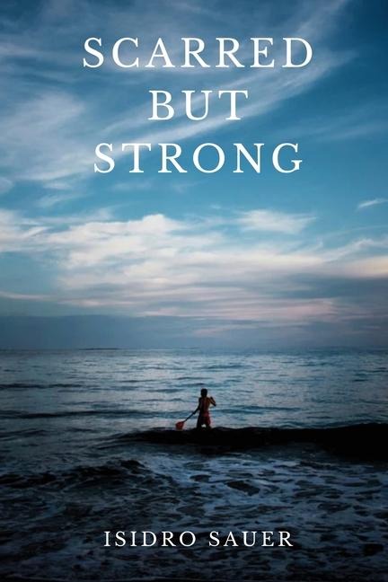 Scarred but Strong