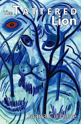 The Tattered Lion Stories of a Man Through the Eyes of a Woman