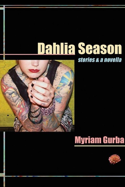 Dahlia Season: Stories & a Novella