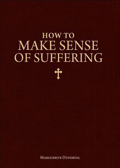 How to Make Sense of Suffering