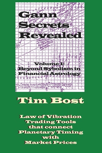 Gann Secrets Revealed Beyond Symbolism in Financial Astrology