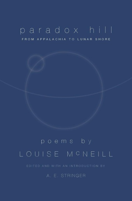 PARADOX HILL: FROM APPALACHIA TO LUNAR SHORE, REVISED EDITION