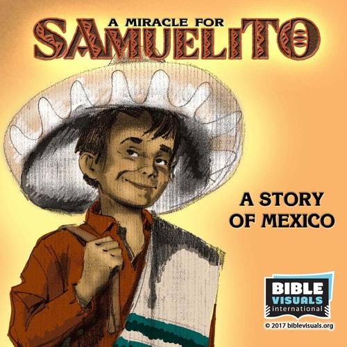 A Miracle for Samuelito A Story of Mexico