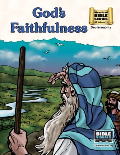 The Faithfulness of God Old Testament Volume 15: Deuteronomy