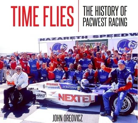 Time Flies: The History of Pacwest Racing