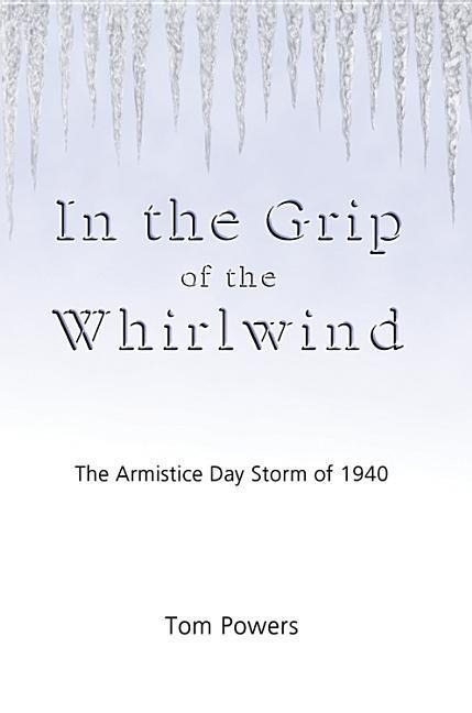 In the Grip of the Whirlwind: The Armistice Day Storm of 1940
