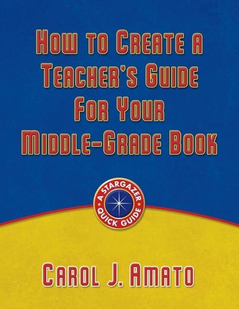How to Create a Teachers Guide for Your Middle-Grade Book