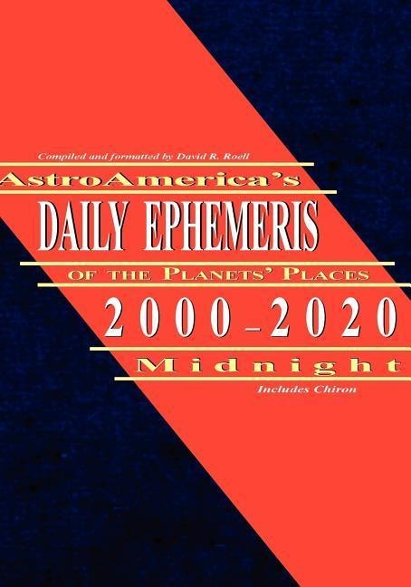 Astroamericas Daily Ephemeris 2000-2020 Midnight