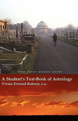 A Students Text-Book of Astrology Vivian Robson Memorial Edition