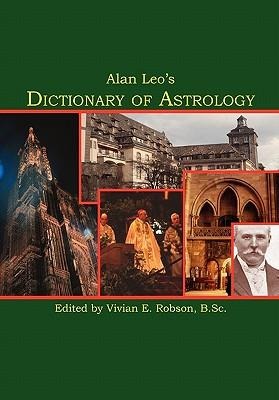 Alan Leos Dictionary of Astrology