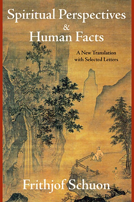 Spiritual Perspectives and Human Facts: A New Translation with Selected Letters