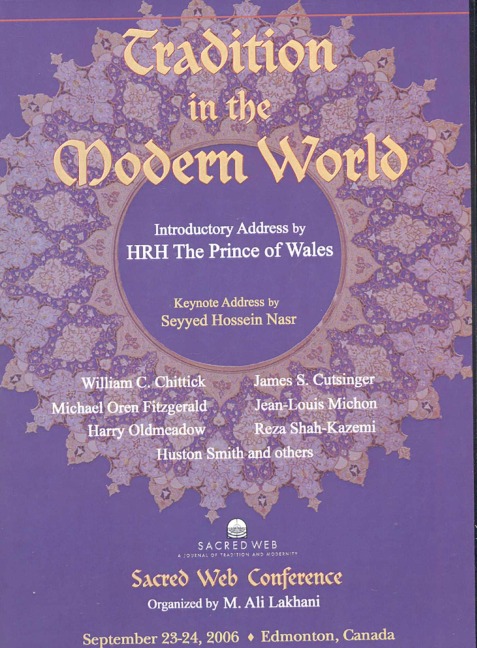 Tradition in the Modern World: The 2006 Sacred Web Conference, Video Highlights