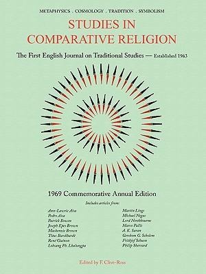 Studies in Comparative Religion: 1969 Commemorative Annual Edition