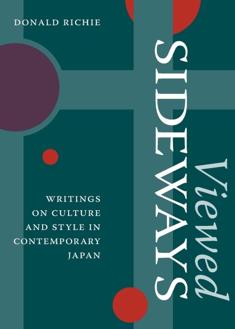 Viewed Sideways: Writings on Culture and Style in Contemporary Japan