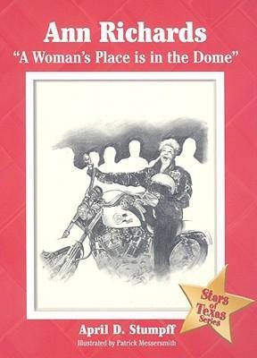 Ann Richards: A Womans Place Is in the Dome Volume 6