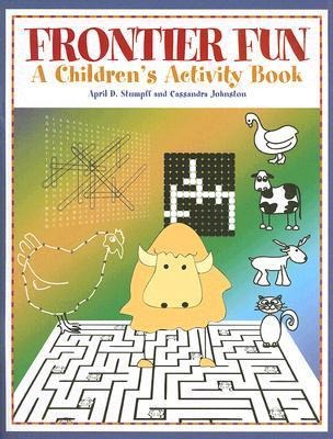 Frontier Fun: A Childrens Activity Book