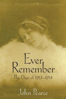 Ever Remember the Days of 1913-1914