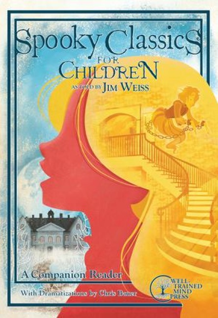 Spooky Classics for Children: A Companion Reader with Dramatizations