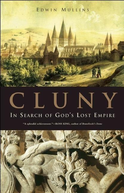 Cluny: In Search of Gods Lost Empire