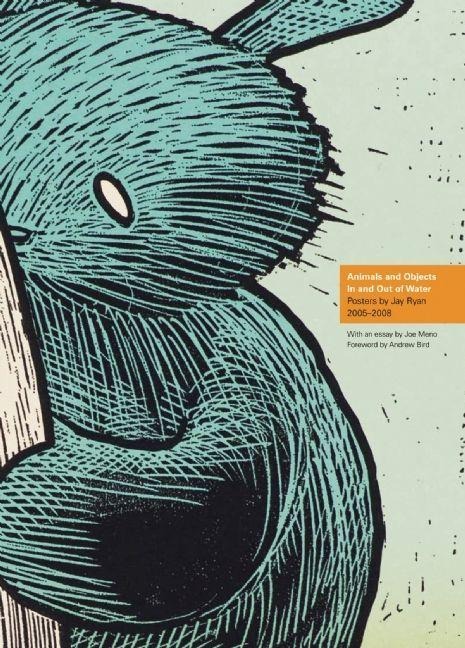 Animals and Objects in and Out of Water: Posters by Jay Ryan, 2006-2008
