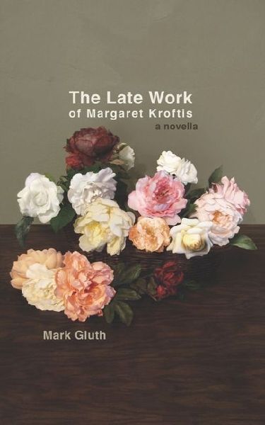 The Late Work of Margaret Kroftis