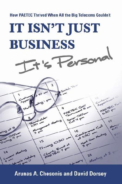 It Isn't Just Business, It's Personal: How Paetec Thrived When All the Big Telecoms Couldn't