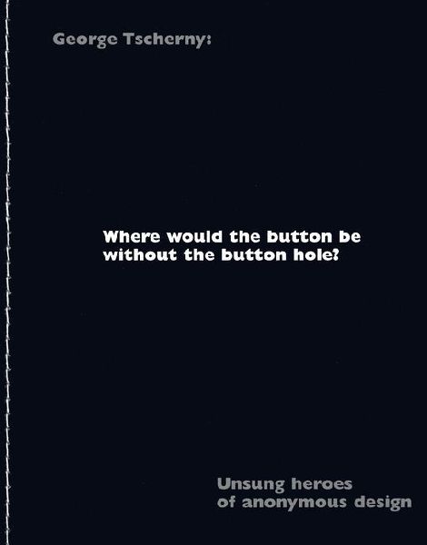Where Would the Button Be Without the Button Hole?: Unsung Heroes of Anonymous Design