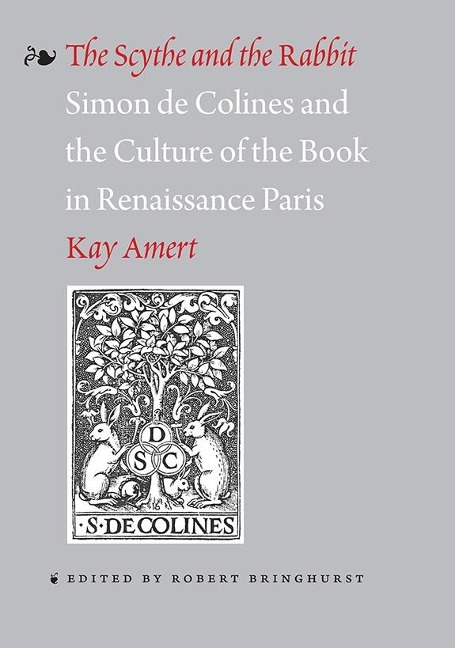 The Scythe and the Rabbit: Simon de Colines and the Culture of the Book in Renaissance Paris