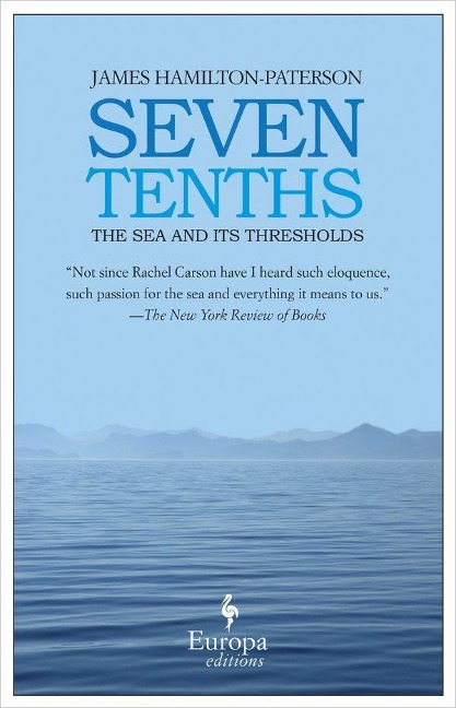 Seven Tenths: The Sea and Its Thresholds
