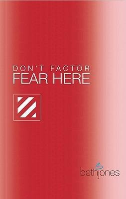 Don't Factor Fear Hear: God's Word for Overcoming Anxiety, Fear and Phobias