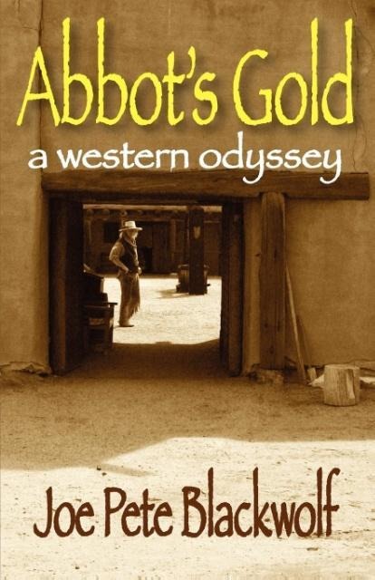 Abbots Gold: A Western Odyssey
