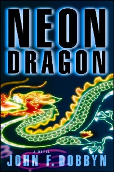 Neon Dragon: A Knight and Devlin Thriller Volume 1