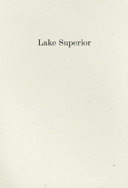 Lake Superior: Lorine Niedeckers Poem and Journal Along with Other Sources, Documents, and Readings