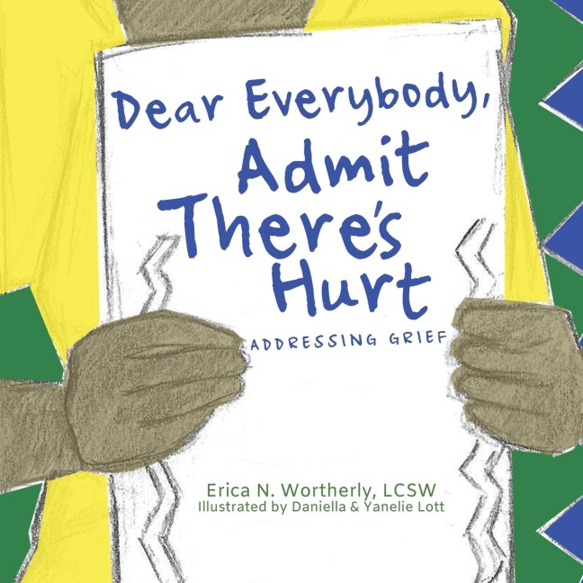 Dear Everybody, Admit Theres Hurt: Addressing Grief