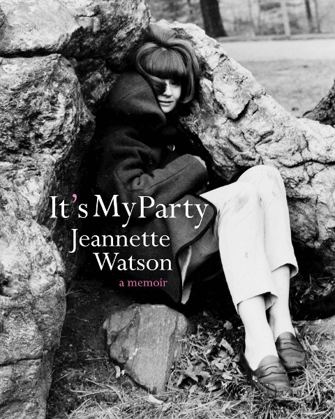 Its My Party: A Memoir