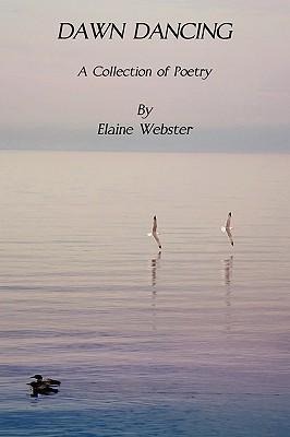 Dawn Dancing -- A Collection of Poetry