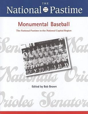 The National Pastime, Monumental Baseball, 2009