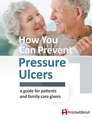 How You Can Prevent Pressure Ulcers A Guide for Patients and Family Care Givers