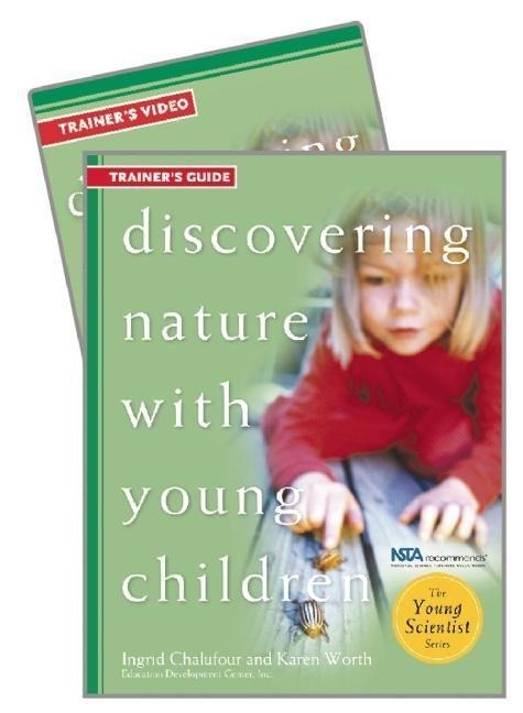 Discovering Nature with Young Children Trainers Guide W/DVD
