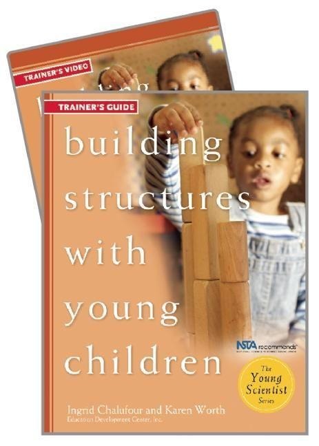Building Structures with Young Children Trainers Guide W/DVD