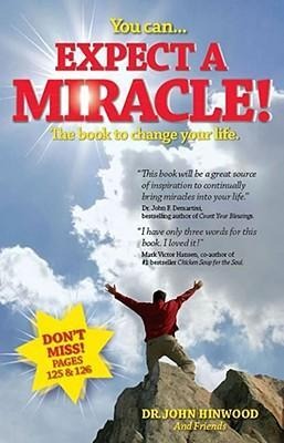 You Can...Expect a Miracle!: The Book to Change Your Life