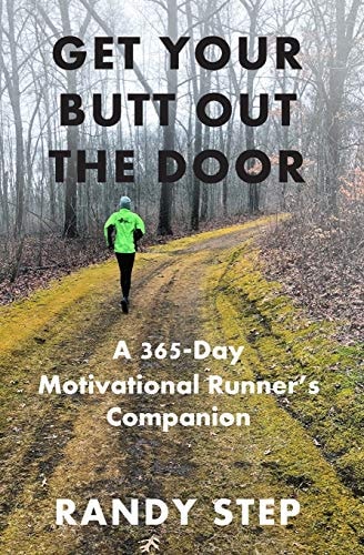 Get Your Butt Out the Door A 365-Day Motivational Runner's Companion
