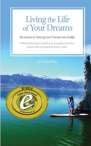 Living the Life of Your Dreams: The Secrets to Turning Your Dreams Into Reality