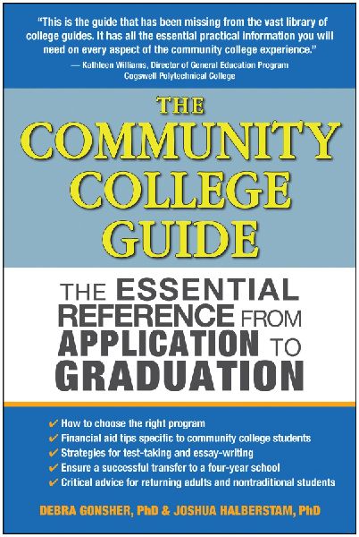 The Community College Guide: The Essential Reference from Application to Graduation