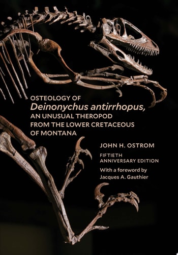 Osteology of Deinonychus antirrhopus, an Unusual Theropod from the Lower Cretaceous of Montana