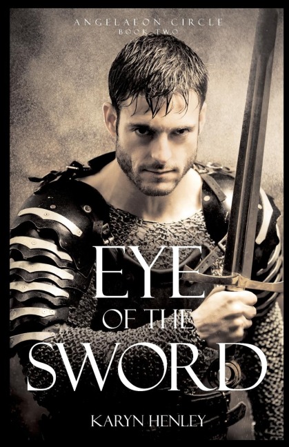 Eye of the Sword: a Novel
