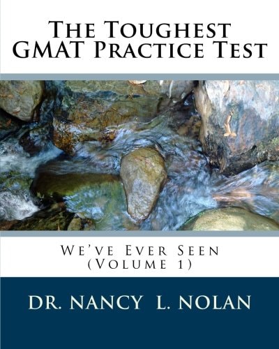The Toughest GMAT Practice Test We've Ever Seen (Volume 1)
