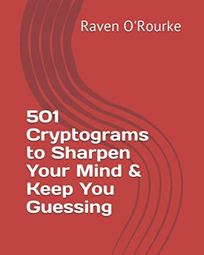 501 Cryptograms to Sharpen Your Mind & Keep You Guessing