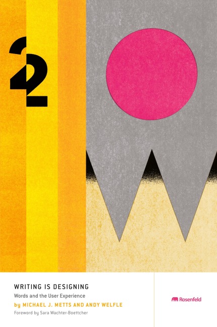 Writing Is Designing: Words and the User Experience